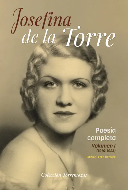 Josefina de la Torre. Poesia Completa Vol. 1