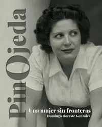 Pino Ojeda, una Mujer sin Fronteras