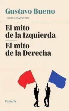 El Mito de la Izquierda ; el Mito de la Derecha