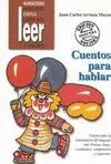 Cuentos para Hablar. Cuentos para la Estimulacion del Lenguaje Oral: Praxias,