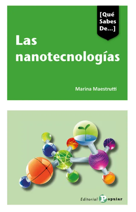 Que Sabes de... Las Nanotecnologias