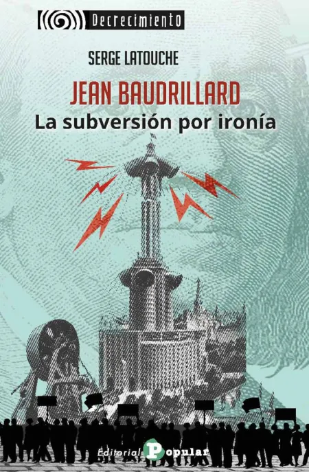 Jean Baudrillard. La Subversion por Ironia