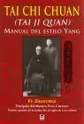 Tai Chi Chuan. Manual del Estilo Yang