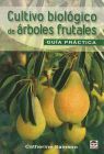 CULTIVO BIOLOGICO DE ARBOLES FRUTALES