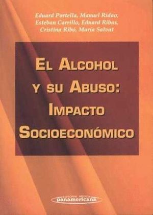 ALCOHOL Y SU ABUSO: IMPACTO SOCIOECONOMICO