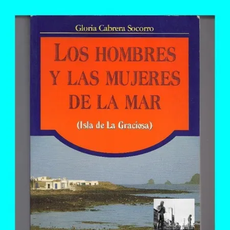 Los Hombres y las Mujeres de la Mar (Isla de la Graciosa)