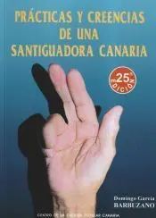 Prácticas y Creencias de una Santiguadora Canaria