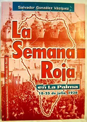 SEMANA ROJA EN LA PALMA, 18-25 JULIO, 1936
