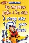 Un Barranco Junto a tu Casa = a Ravine Near Your House