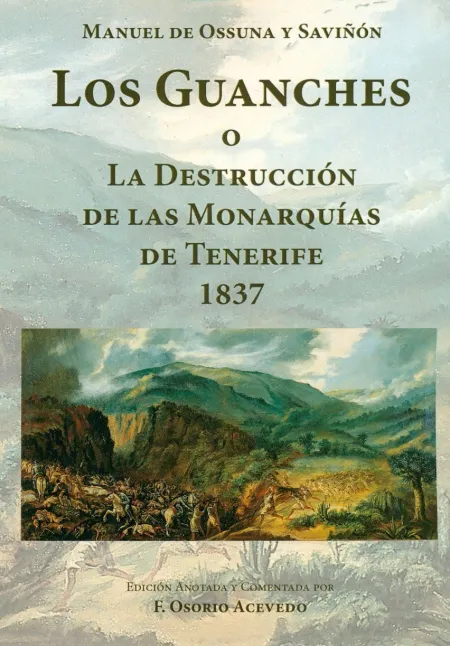 Los Guanches o la Destrucción de las Monarquías de Tenerife 1837