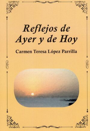 REFLEJOS DE AYER Y DE HOY