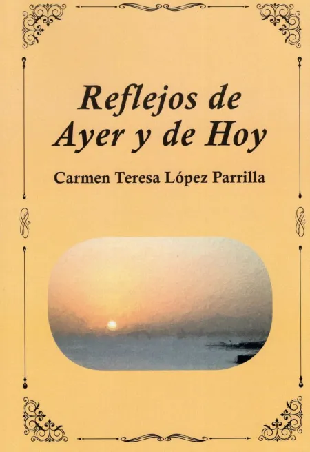 Reflejos de Ayer y de Hoy