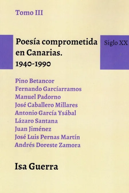 Poesia Comprometida en Canarias 1940-1990 T. Iii