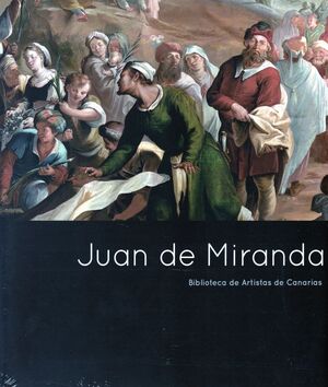 JUAN DE MIRANDA. BIBLIOTECA DE ARTISTAS DE CANARIAS 76