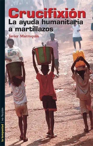 Crucifixion: la Ayuda Humanitaria a Martillazos