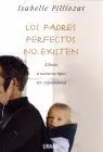 Padres Perfectos no Existen, los