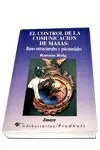 Control de la Comunicacion de Masas: Bases Estructurales y Psicos