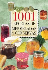1001 RECETAS DE MERMELADAS Y CONSERVAS