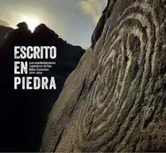 Escrito en Piedra. Manifestaciones Rupestres de las Islas Canarias