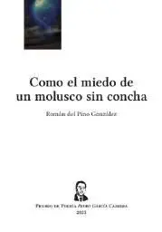 Como el Miedo de un Molusco sin Concha