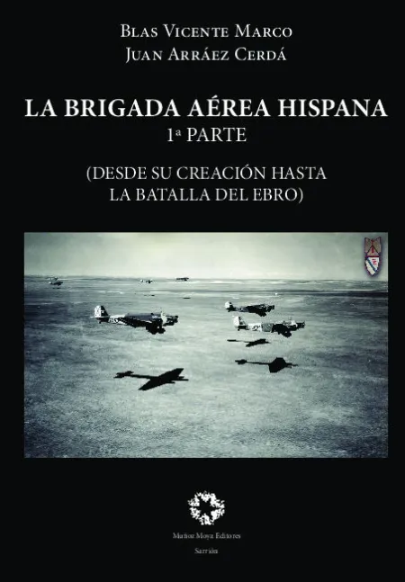 Brigada Aerea Hispana, la