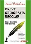 Breve Ortografia Escolar. Curso Completo Viso-Auditivo