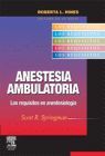 ANESTESIA AMBULATORIA. LOS REQUISITOS EN ANESTESIOLOGIA