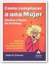 Como Complacer a una Mujer (Dentro y Fuera de la Cama)