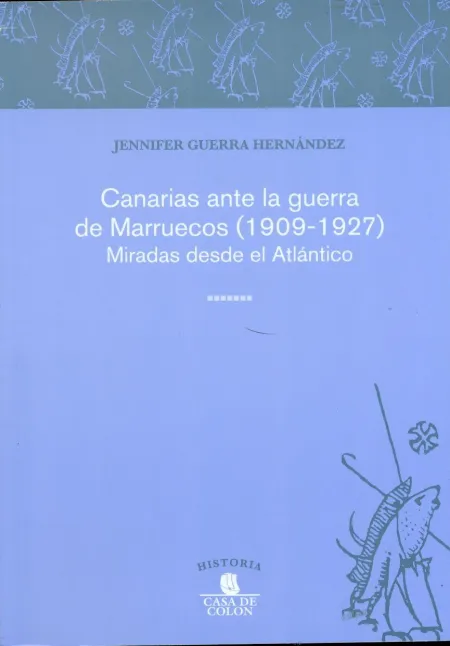 Canarias Ante la Guerra de Marruecos 1909 1927