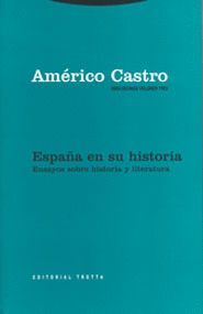 ESPAÑA EN SU HISTORIA: ENSAYOS SOBRE HISTORIA Y LITERATURA