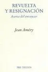 Revuelta y Resignacion. Acerca del Envejecer