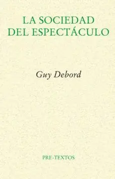 La Sociedad del Espectáculo