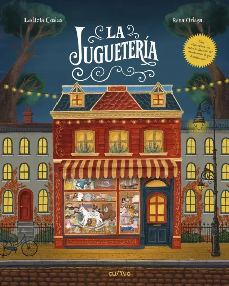 La Juguetería. Un Viaje Ilustrado por la Historia de los Juguetes