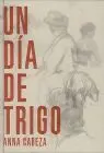 Un Dia de Trigo