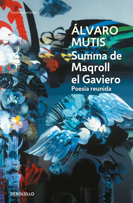 Summa de Maqroll el Gaviero. Poesia Reunida