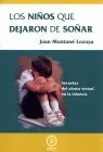 Niños que Dejaron de Soñar, los. Secuelas del Abuso Sexual en la