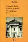 Historia de la Francmasoneria en Canarias Tomo 2
