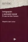 Inmigracion y Exclusion Social. El Caso de Gran Canaria