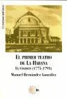 El Primer Teatro de la Habana. El Coliseo 1775-1793