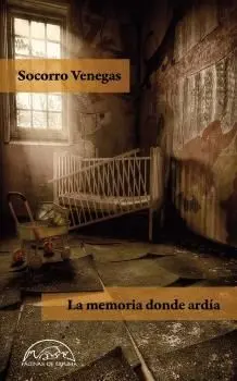 La Memoria de Donde Ardía
