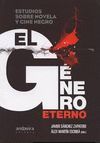 GENERO ETERNO, EL.  ESTUDIOS SOBRE NOVELA Y CINE NEGRO