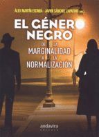 EL GENERO NEGRO DE LA MARGINALIDAD A LA NORMALIZACION