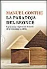 Paradoja del Bronce, la. Espejismos y Sorpresas en el Mundo de