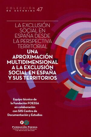EXCLUSION SOCIAL EN ESPAÑA DESDE LA PERSPECTIVA TERRITORIAL