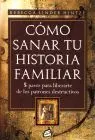 Como Sanar tu Historia Familiar