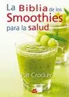 Biblia de los Smoothies para la Salud, la