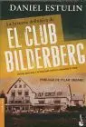 Historia Definitiva del Club Bilderberg, la