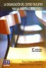 Organizacion del Centro Educativo, la. Manual para Maestros