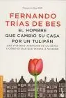 Hombre que Cambio Su Casa por un Tulipan, el (B)