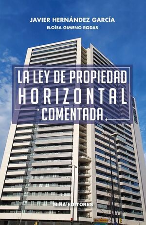 LA LEY DE PROPIEDAD HORIZONTAL COMENTADA